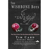 The Wishbone Boys: The Tear Away, the Bloodstains, the Wishbone