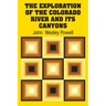 The Exploration of the Colorado River and Its Canyons