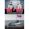 Out of Time: An alternative outcome to the Civil War