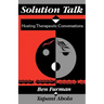 Solution Talk: Hosting Therapeutic Conversations