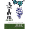 The Taste of New Wine