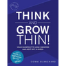 Think and Grow Thin!: Your Shortcut to How I Dropped and Kept off 10 Sizes. Secrets to Mastering Your Self-Esteem, Self-Reliance, and Self-Talk!