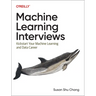 Machine Learning Interviews: Kickstart Your Machine Learning and Data Career
