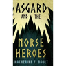 Asgard & the Norse Heroes