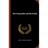 The Young Man and the World