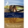 Spirituality and Medicine: Can the Two Walk Together?