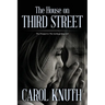 The House on Third Street: The Prequel to The Garbage Bag Girl