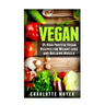 Vegan: 35 High Protein Vegan Recipes for Weight Loss and Building Muscle