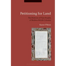 Petitioning for Land: The Petitions of First Peoples of Modern British Colonies