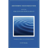 Discovering Your Essence Path, Book Two: Fear, Faith And Physical Reality -2: A Handbook To Higher Levels Of Spiritual Guidance