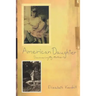 American Daughter: Discovering My Mother