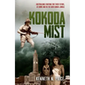 Kokoda Mist: Australians fighting for their future, at home and in the New Guinea jungle