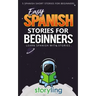 Easy Spanish Stories For Beginners: 5 Spanish Short Stories For Beginners (With Audio)
