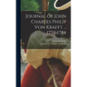 Journal of John Charles Philip von Krafft ... 1776-1784