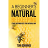 Natural Beekeeping: A beginner's guide