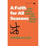 A Faith for All Seasons: Islam and the Challenge of the Modern World