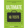Ultimate IQ Tests: 1000 Practice Test Questions to Boost Your Brainpower
