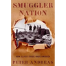 Smuggler Nation: How Illicit Trade Made America