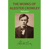 The Works of Aleister Crowley Vol. 1