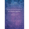 Introduction to the Philosophy of St. Thomas Aquinas, Volume 4