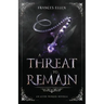 A Threat To Remain: A found family YA fantasy adventure