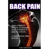 Back Pain? Treatment spine at home and without medication.: A diet for the spine. Treatment of back pain. Eliminating the Root Cause of Chronic Pain.