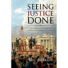 Seeing Justice Done: The Age of Spectacular Capital Punishment in France