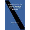 The Scottish Tartans, With Historical Sketches Of The Clans And Families Of Scotland