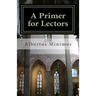 A Primer for Lectors: a guide to proper recitation of texts for liturgical occasions