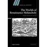 The Worlds of Renaissance Melancholy: Robert Burton in Context