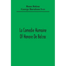La Comedie Humaine Of Honore De Balzac; The Muse Of The Department A Prince Of Bohemia A Man Of Business The Girl With Golden Eyes Sarrasine