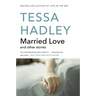Married Love: And Other Stories