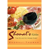 Shonal's Kitchen: The Eclectic Home Chef
