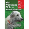 Irish Wolfhound Bible And Irish Wolfhounds: Your Perfect Irish Wolfhound Guide Irish Wolfhounds, Irish Wolfhound Puppies, Irish Wolfhound Size, Irish