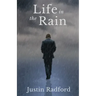 Life in the Rain