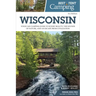 Best Tent Camping: Wisconsin: Your Car-Camping Guide to Scenic Beauty, the Sounds of Nature, and an Escape from Civilization