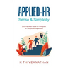 Applied-Hr: Sense & Simplicity: 205 Practical Ideas & Principles on People Management