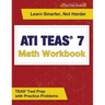 ATI TEAS 7 Math Workbook: TEAS Test Prep with Practice Problems