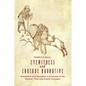 Eyewitness and Crusade Narrative: Perception and Narration in Accounts of the Second, Third and Fourth Crusades