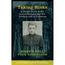 Taking Risks: A Jewish Youth in the Soviet Partisans and His Unlikely Life in California