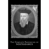 The Complete Prophecies of Nostradamus