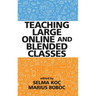 Teaching Large Online and Blended Classes