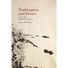 Nothingness and Desire: A Philosophical Antiphony
