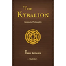The Kybalion: A Study of The Hermetic Philosophy of Ancient Egypt and Greece