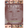 I Am WE: My Life with Multiple Personalities