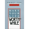 Make Your Life Worthwhile