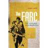 The Farc: The Longest Insurgency