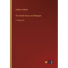 The Small House at Allington: in large print