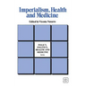 Imperialism, Health and Medicine