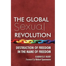 The Global Sexual Revolution: Destruction of Freedom in the Name of Freedom
